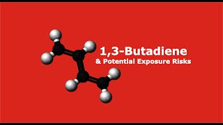 13Butadiene amp Potential Exposure Risks [upl. by Yerroc]