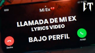 Bajo Perfil  Llamada de Mi Ex Official Video Lyric [upl. by Aeynod8]