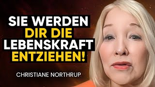 VORSICHT Schützt euch vor Wesen die euer Leben zerstören werden  Christiane Northrup [upl. by Alcock]