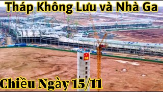 NHÀ GA VÀ THÁP KHÔNG LƯU CẢNG HÀNG KHÔNG LONG THÀNH NGÀY 1511 [upl. by Aliber745]