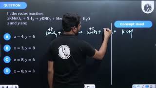 In the redox reaction xKMnO4NH3 yKNO3MnO2KOHH2O x and y are [upl. by Aissat]