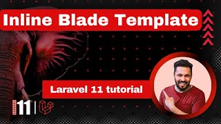 Laravel 11 tutorial 67 Inline Blade template [upl. by Aneahs]