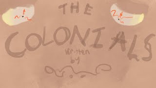 The Colonials  All Tomorrows Fan Animation [upl. by Dorey]