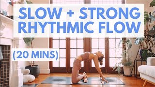 SLOW  STRONG RHYTHMIC YOGA FLOW  20 Min Yoga Breath Flow To Embody  Connect [upl. by Koy990]