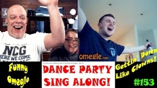 Funny Omegle Trolling  A Dance Party Sing Along [upl. by Brawley748]