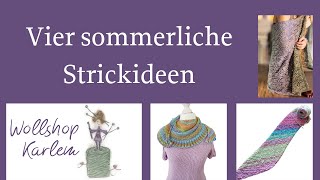 4 sommerliche Strickideen [upl. by Sobmalarah]