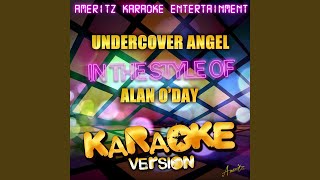 Undercover Angel In the Style of Alan Oday Karaoke Version [upl. by Atsejam]