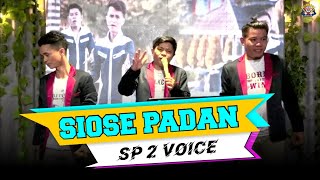 SIOSE PADAN  SP2 VOICE  COVER LIVE GMP [upl. by Ahsaei797]