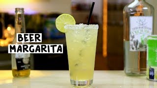 Beer Margarita  Tipsy Bartender [upl. by Yorick972]