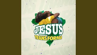 Jesus Transforma [upl. by Navets]