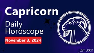 Capricorn Daily Horoscope Today November 3 2024 [upl. by Aiksa445]