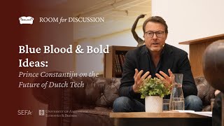 Blue Blood amp Bold Ideas Prince Constantijn on the Future of Dutch Tech [upl. by Teryn]