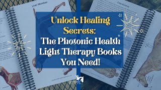 Unlock Healing Secrets The Photonic Health Light Therapy Books You Need [upl. by Upali]