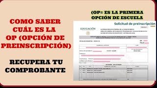 Como saber cuál es la OP Opción de Prescripción RECUPERA TU COMPROBANTE DE PREINSCRIPCIÓN [upl. by Serge995]