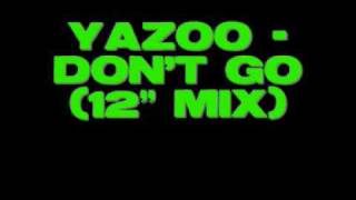 Yazoo  Dont Go 12quot mix [upl. by Akemrej272]