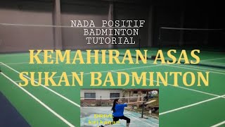 KEMAHIRAN ASAS BADMINTON  BASIC BADMINTON TRAINING [upl. by Osithe]