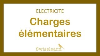 Electricité  Charge élémentaire [upl. by Pris]