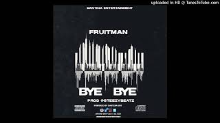 Fruitman Bye ByeRest In Peace All DeceasedPro By Steezybeatz [upl. by Roe]