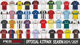 PES 2017 NEW OFFICIAL KITPACK SEASON 2025 AIO FOR ALL PATCH [upl. by Anderson]