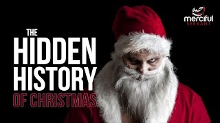 THE HIDDEN HISTORY OF CHRISTMAS [upl. by Sedecram]