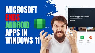 Microsoft Ends Android Apps in Windows 11 [upl. by Sreip]