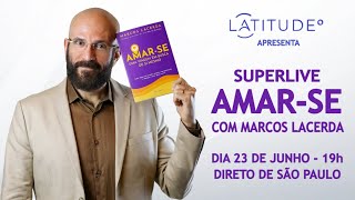 A SUA AUTOESTIMA COMEÇA AQUI  SUPERLIVE com Marcos Lacerda psicólogo [upl. by Jemina246]