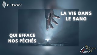 LE SANG DE LAGNEAU DE DIEU La vie dans le sang qui efface nos péchés [upl. by Blaseio]