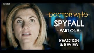 Doctor Who SPYFALL Part One  Reaction amp Review [upl. by Olds]