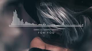 Omnia feat Danyka Nadeau  For You [upl. by Anitroc]