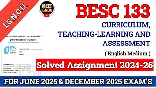 BESC 133 Solved Assignment 202425  Curriculum TeachingLearning and Assessment  besc133ignou [upl. by Sancha]