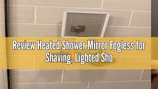 Review Heated Shower Mirror Fogless for Shaving Lighted Shower Mirror 3 Color Dimming Shower Shavin [upl. by Jessey]