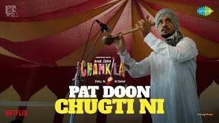 Pat Doon Chugti Ni Khel Na Jawani  Amar Singh Chamkila  Diljit Dosanjh  Nisha  Imtiaz Ali [upl. by Marino]