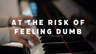 quotAt the Risk of Feeling Dumbquot Piano Cover Twenty One Pilots [upl. by Cesaria]