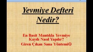 Yevmiye Defteri Nedir Yevmiye Kaydı Nasıl Yapılır Giren çıkan sana yöntemi [upl. by Cadmann128]