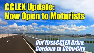 CCLEX Update NOW OPEN TO MOTORISTS OUR FIRST CCLEX DRIVE CORDOVA TO CEBU CITY [upl. by Saied]