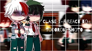 Class 1A react to Todoroki Shoto  Bnha react to  ᴄᴀᴍᴇʀᴏɴɴ  read description  EngEsp [upl. by Karr527]