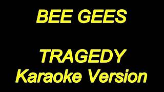 Bee Gees  Tragedy Karaoke Lyrics NEW [upl. by Emilia]