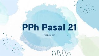 PPh Pasal 21 Pegawai Tetap berstatus K2 [upl. by Shalne880]