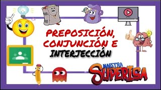 Las PREPOSICIONES INTERJECCIONES Y CONJUNCIONES explicado de manera SENCILLA [upl. by Alleciram]