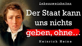 Heinrich Heine Die besten Zitate Lebensweisheiten Zitate zum Nachdenken [upl. by Anaoj]