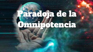 DESAFIANDO LOS LIMITES Explorando la Paradoja de la Omnipotencia [upl. by Mariko]