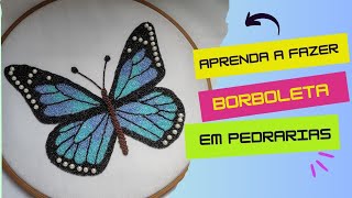 BORBOLETA BORDADO EM PEDRARIA [upl. by Beacham]