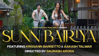 Sun Bairiya Video Song  Krissann Barretto  Aakash Talwar  Sankalp Sachan  Tejal Pimpley [upl. by Latona679]