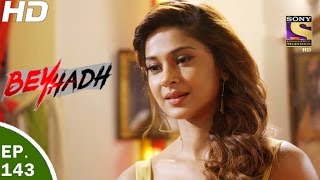 Beyhadh  बेहद  Ep 143  27th Apr 2017 [upl. by Joseito]