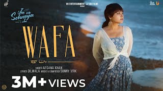 WAFA Official Video Jee Ve Sohneya Jee  Afsana Khan  Imran Abbas  Simi Chahal  Rel on Feb 16 [upl. by Sigler]