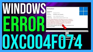 How to FIX Error Code 0xc004F074 on Windows 1011 2024 [upl. by Hutner]