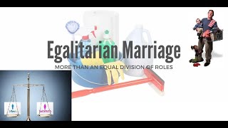 Patriarchy VS Egalitarian Marriage [upl. by Fabiola580]