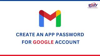 Create an App Password for Google Account  GMAIL  Easy Software [upl. by Gerianna]