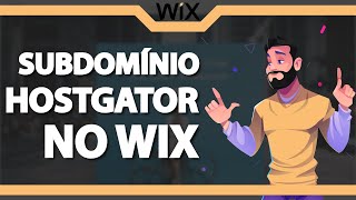 Como Configurar Subdomínio Hostgator na Wix TUTORIAL COMPLETO 2023 [upl. by Aneert620]