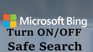 Turn ON and Turn OFF Safe Search Mode on Microsoft Bing [upl. by Odlamur]